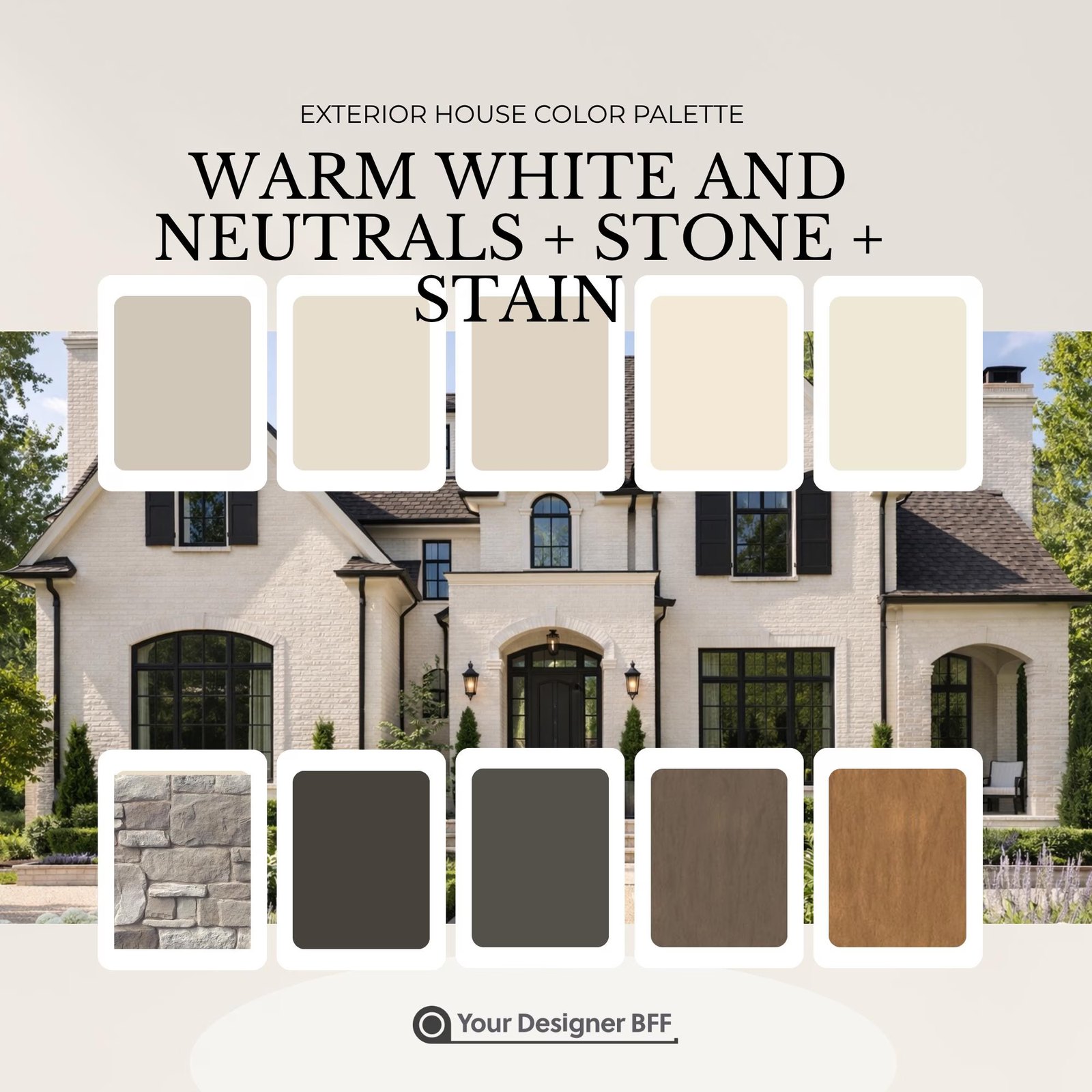 Exterior house color palette with warm whites, neutrals, stone and stain